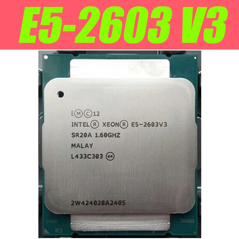 Intel Ксеон для X99 процессор E5 V3 E5-2603V3 Процессор E5 2603 V3 1,60 ГГц LGA2011-3 15 Мб 6-ядерный SR20A