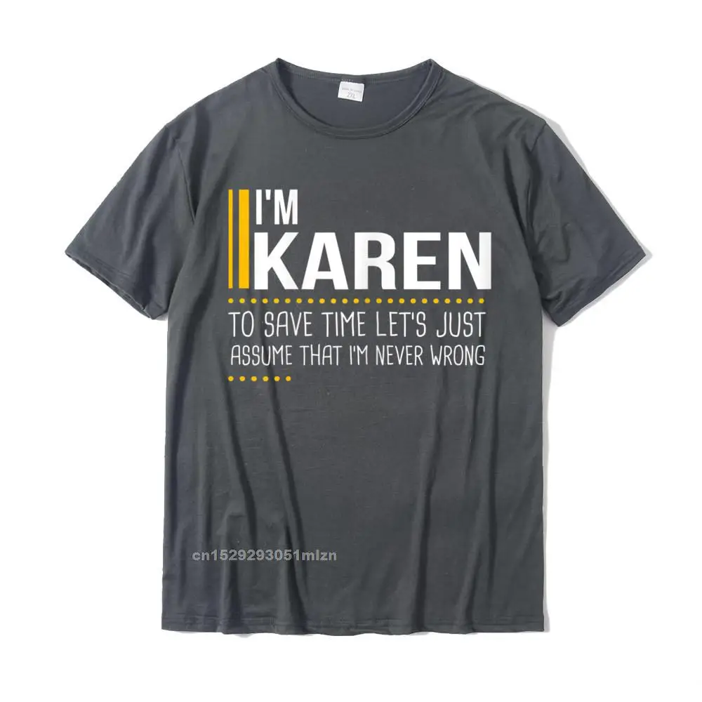 Normal Thanksgiving Day 100% Cotton Round Neck Tops Tees Short Sleeve Unique Tee Shirt 2021 New Fashion Europe Top T-shirts Save Time Lets Assume Karen Is Never Wrong Funny Women Name T-Shirt__4217 carbon