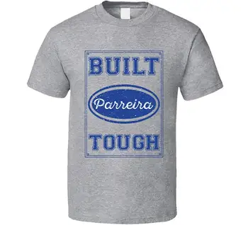 

Built Parreira Tough Tee Car Lover Group Last Name Family Reunion T Shirt unisex men women t shirt