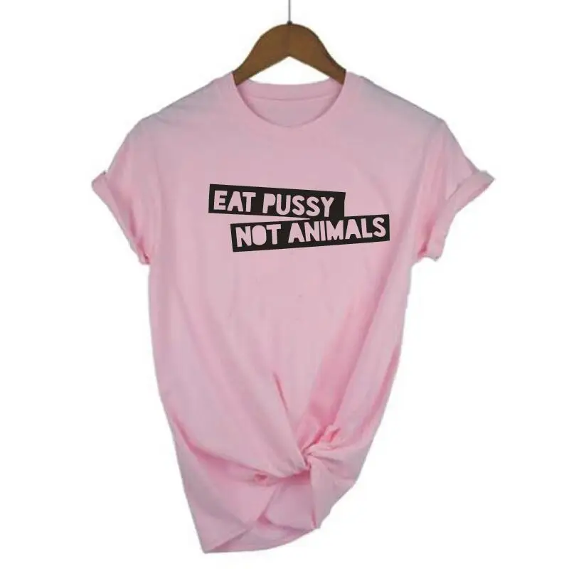 EAT PUSSY Not ANIMALS футболка с буквенным принтом женские топы смешной короткий рукав черно-белая футболка Femme Harajuku женская футболка