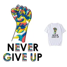 

Never Give Up Quote Transfer Patch For Clothing By Household Irons Sticker Patches For Summer T-shirt Badge Appliques