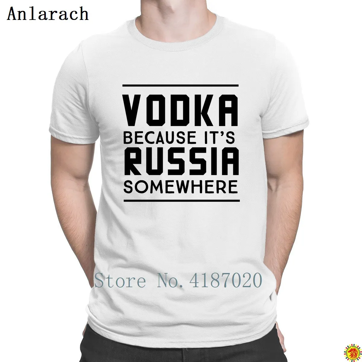 

Vodka Because It's Russia Somewhere T-Shirt Fit Customize Sunlight Natural Men's Tshirt Classic Top Tee Round Neck Slogan