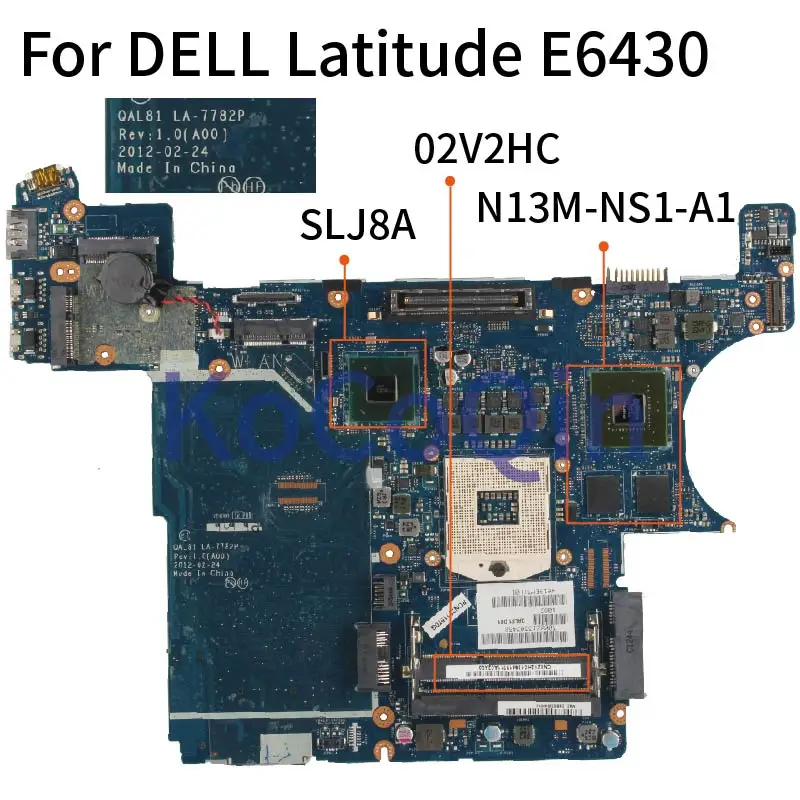 Материнская плата KoCoQin для ноутбука DELL Latitude E6430 материнская CN 02V2HC QAL81 LA 7782P SLJ8A N13M NS1