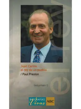 

Juan Carlos, the King of to people. Volume 1 - Paul Preston
