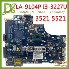 KEFU VAW11 LA-9104P for DELL Inspiron 15 3521 5521 Laptop Motherboard CN-00FTK8 LA-9104P SR0XF I3-3227CPU original KEFU VAW11 LA-9104P for DELL Inspiron 15 3521 5521 Laptop Motherboard CN-00FTK8 LA-9104P SR0XF I3-3227CPU original