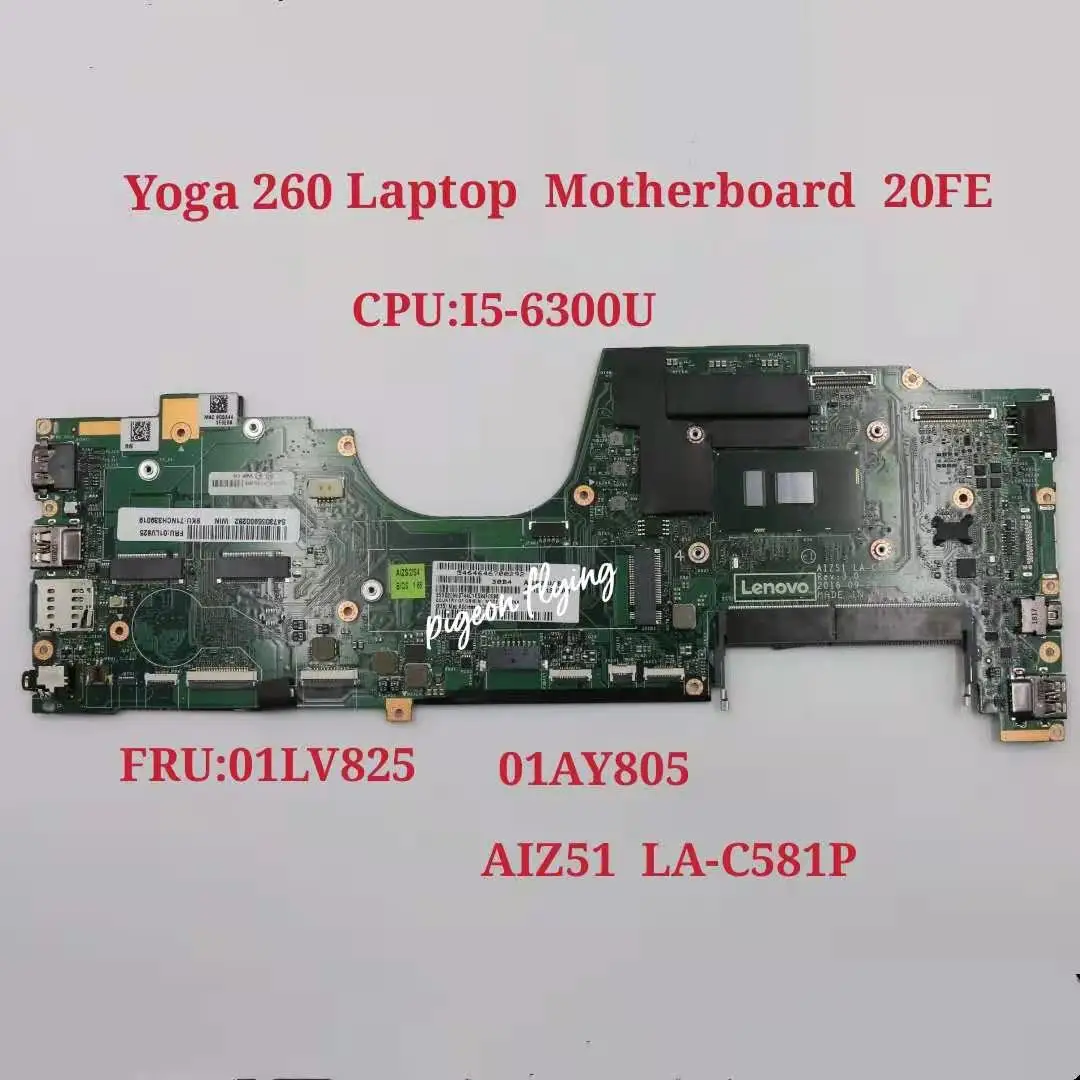 Для Thinkpad Йога 260 ноутбук материнская плата Процессор: i5-6300U LA-C581P FRU 01LV825 01AY805 01LV813