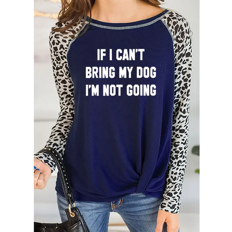 Футболка с надписью IF I Can't BRING MY DOG Go надпись Crewneck Смешные Женские повседневные