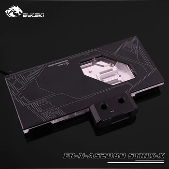 

FR-N-AS2080 STRIX-X Bykski GPU water cooling block and ASUS ROG STRIX RTX 2080 O8G GAMING GPU cooler