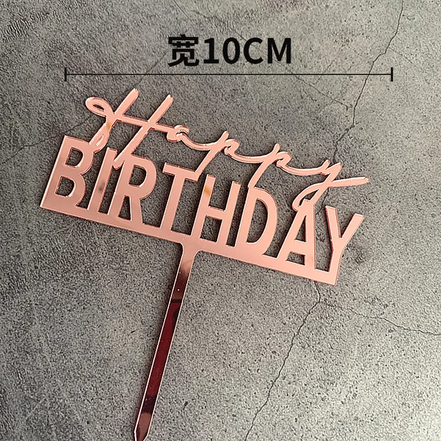 New Arrivals Rose Gold Acrylic Happy Birthday Cake Topper Kids Favors Children Gifts Cake Decoration Decorating Party Supplies REGD4