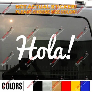 

Hola Spain Espana Spanish Hello Decal Sticker Car Vinyl pick size color