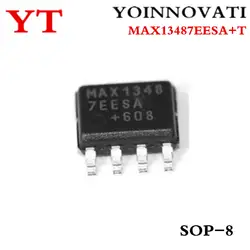 10 шт./лот MAX13487EESA + T MAX13487EESA MAX13487 13487 SOP8 IC лучшее качество