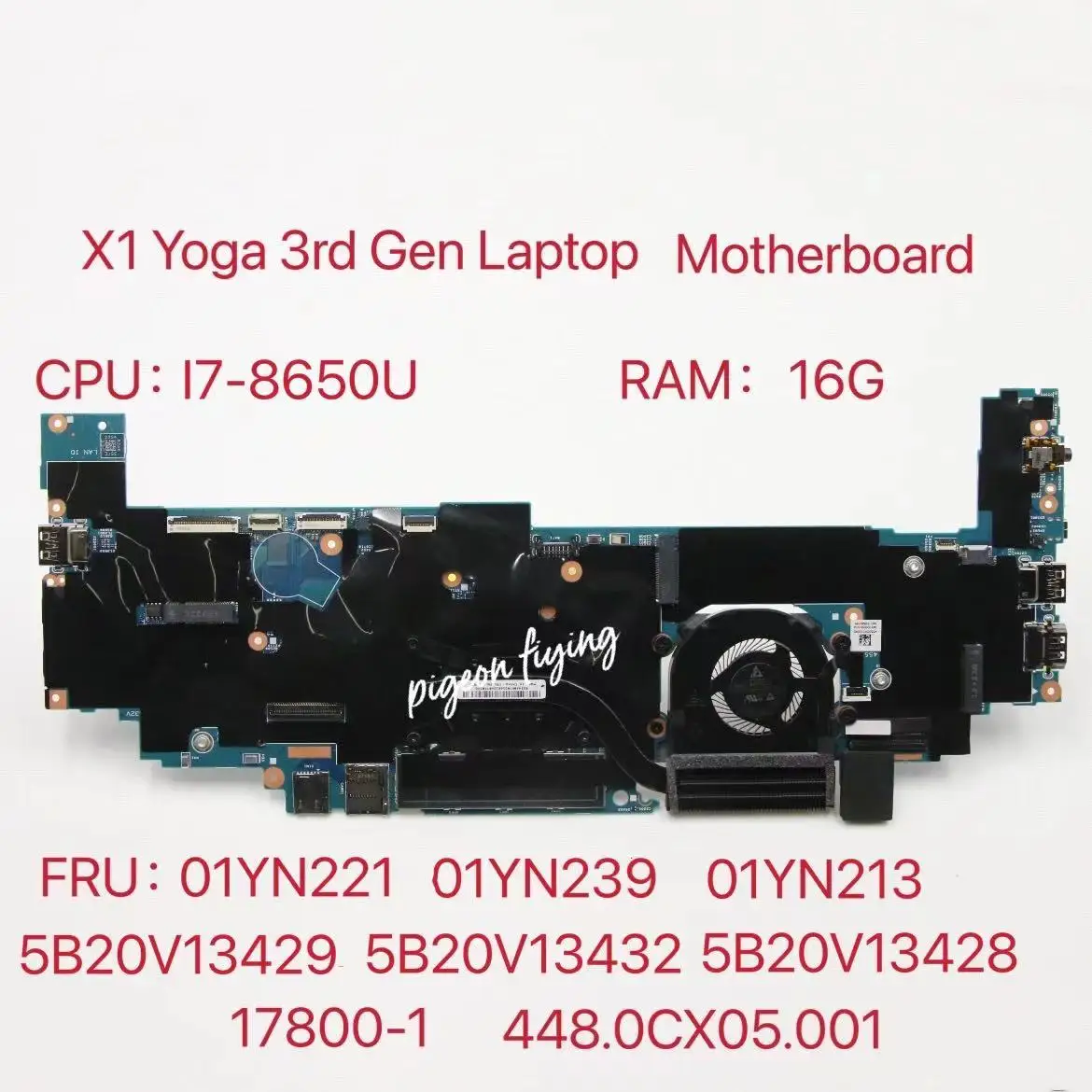 Материнская плата для ноутбука Thinkpad X1 Yoga 3rd Gen CPU:I7-8650U RAM:16G 17800-1 448.0CX05.001 FRU: 5B20V13428 01YN213