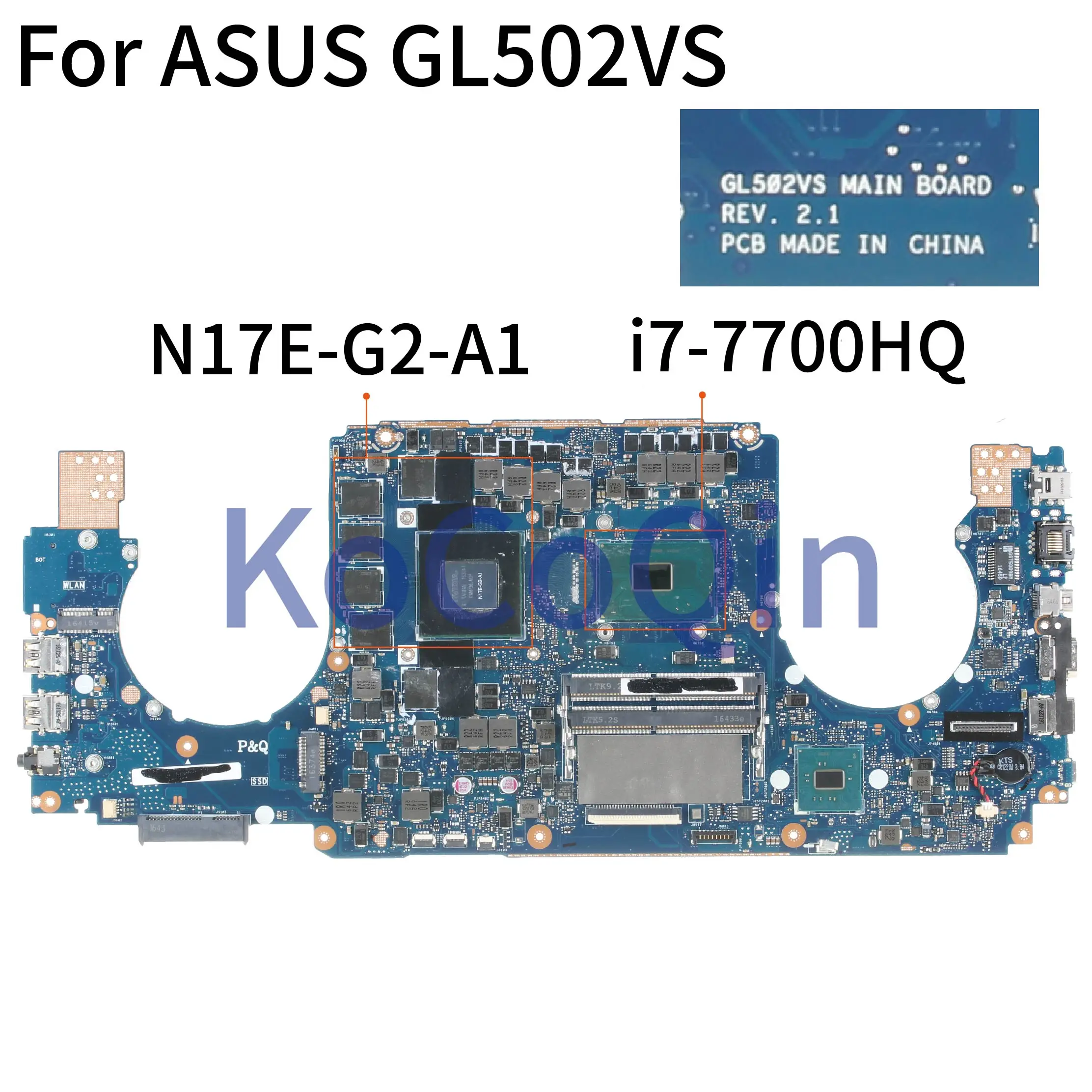 KoCoQin материнская плата для ноутбука ASUS GL502VS SR32Q материнская плата REV: 2,1 i7-7700HQ N17E-G2-A1 протестирована