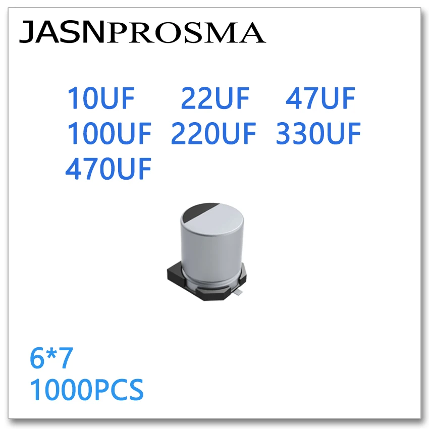 JASNPROSMA 1000 шт. 6*7 10 мкФ 22 47 100 220 330UF 470UF 6 3 V 16V 20V 25V 35V 50V 63V 100V SMD алюминий