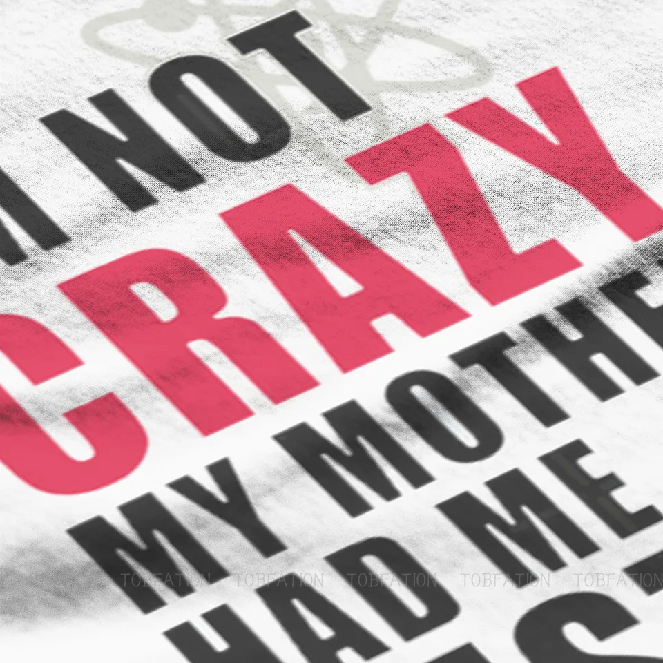 I'm not crazy my mother had me tested férfi póló | Pólóügynökség