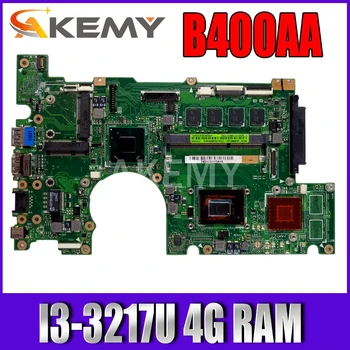 

AKEMY B400A Laptop Motherboard For Asus B400VC B400V B400A Mainboard 100% test Ok I3-3217U 4G RAM