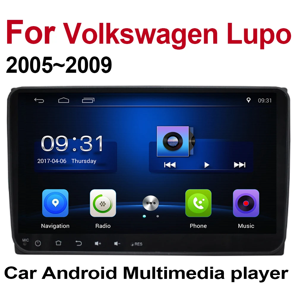 For Volkswagen VW Lupo 2005 2006 2007 2008 2009 car GPS WIFI multimedia player car Android navigation raido video audio player For Volkswagen VW Lupo 2005 2006 2007 2008 2009 car GPS WIFI multimedia player car Android navigation raido video audio player
