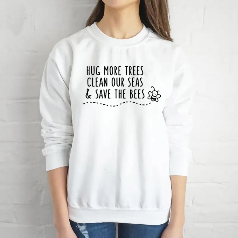 Hug More Trees Clean Our Seas& Save The Bees Женская толстовка с капюшоном негабаритная Толстовка розовая Женская одежда Be kind Tops Drop