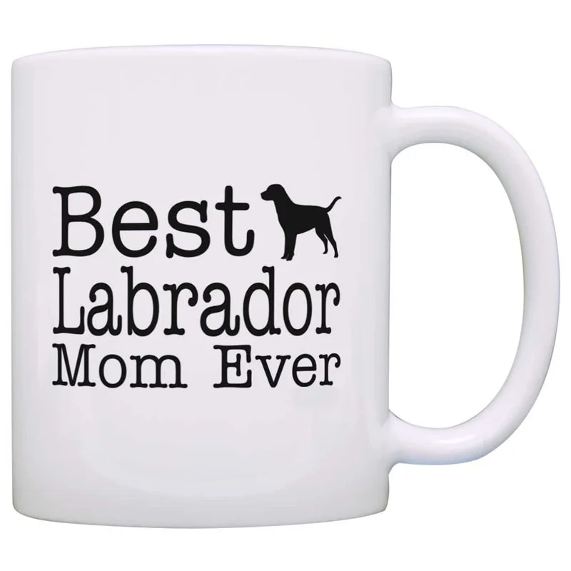coffee mug Кружка для любителей собак лучшая Лабрадор лаборатория мама когда-либо Собака Щенок Поставки Подарочная кружка для кофе чайная чашка белая - Цвет: coffee mug