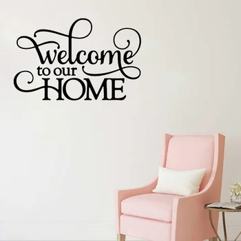 

House Decoration Welcome To Our Home Quotes Living Room for Wall Decal PVC Wall Sticker Bedroom Decor LW556