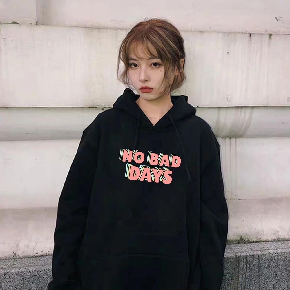 Толстовки с надписью «No Bad Days» для женщин; теплая толстовка в стиле хип-хоп; уличная одежда; Kawaii; негабаритная толстовка с капюшоном