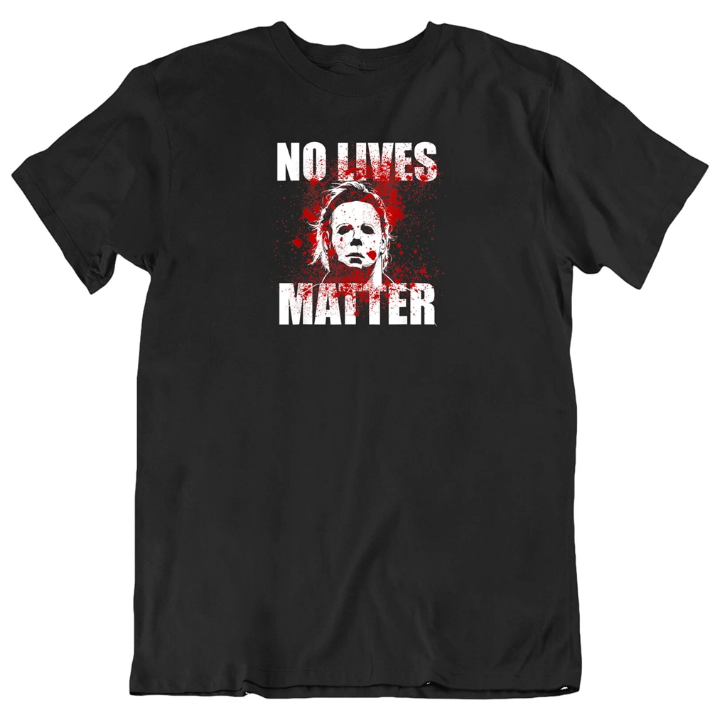 No Lives Matter Michael Myer (43) Halloween shirt,Tshirt For Men