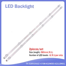 

2Piece/lot LED backlight strip 6 lamp for 32inch K320WDC1 A2 4708-K32WDC-A2113N01 583MM TX-32ER250ZZ K320WDC2B 6V 100%NEW