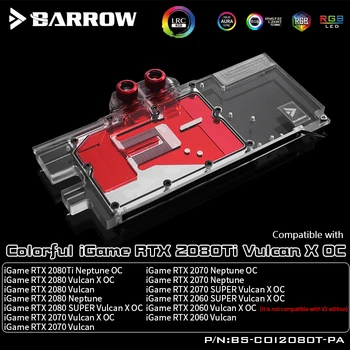 

Barrow BS-COI2080T-PA LRC2.0 full coverage water block for colorful iGame Aurora RGB RTX2080Ti/RTX2080/RTX2070 Vulan X OC