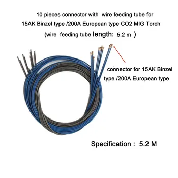 

10 pieces connector with wire feeding tube for 15AK Binzel type /200A European type CO2 MIG Torch ( tube length: 5.2m )