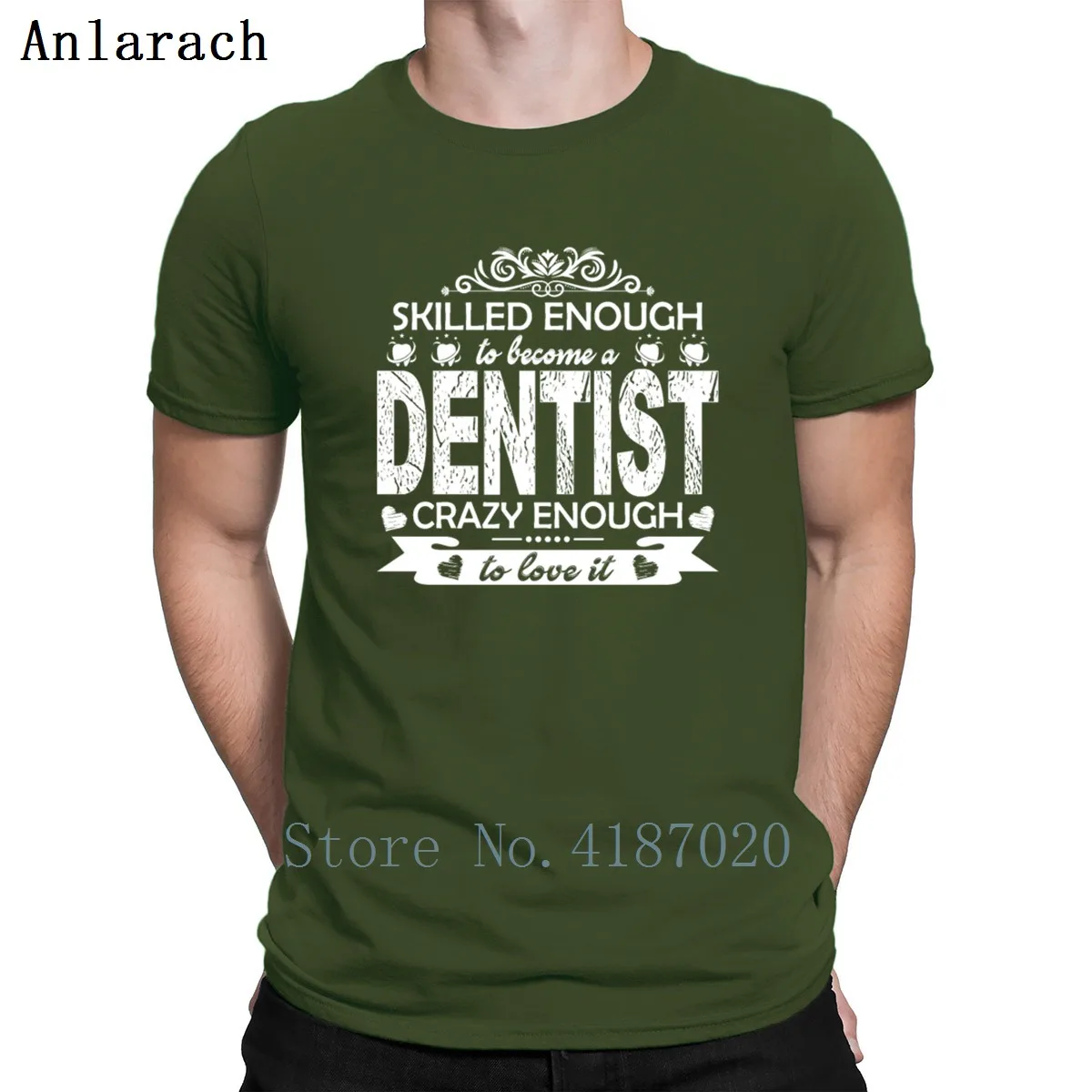 Love Being A Dentist Shirt T-Shirt Summer Top Classical Printing Famous T Shirt For Men Plus Size 3xl Tee Shirt Family - Цвет: Army Green