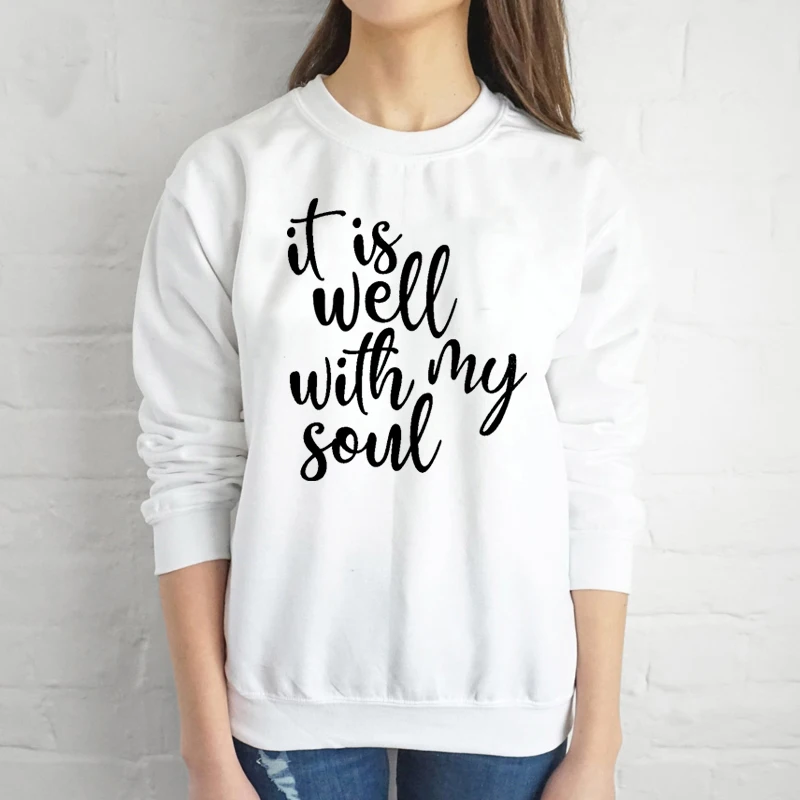 White-black txt Это хорошо с My Soul Толстовка Забавный слоган Цитата Женская мода унисекс Чистый хлопок религия Пуловеры Весна Осень подарок Топ - Цвет: White-black txt