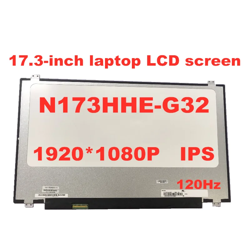 120 Гц IPS ЖК-экран для ноутбука N173HCE-G32 подходит N173HHE-G32 B173HAN01.4 B173HAN03.2 B173HAN03.1 1920X1080 FHD