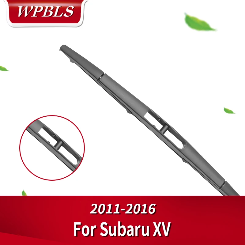 WPBLS Задняя щетка стеклоочистителя для Subaru XV 2011 2012 2013 2014 2015 2016 | Автомобили и