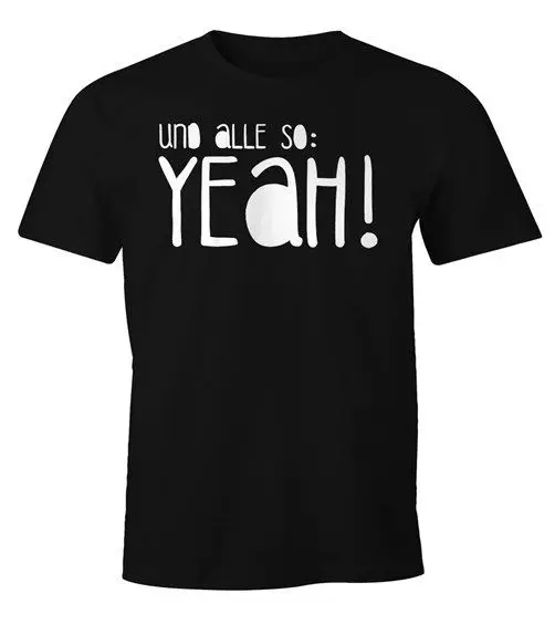 Новинка 2019 хит продаж летняя футболка с коротким рукавом Lustiges Spruch Und Alle So Yeah Fun