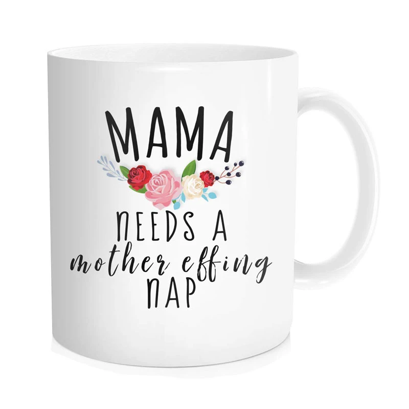 mama needs a mother effing nap mug