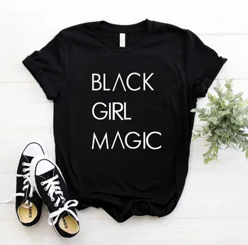 

BLACK GIRL MAGIC Letters Print Women tshirt Cotton Casual Funny t shirt For Lady Top Tee Hipster Tumblr 6 Colors Drop Ship Z-975