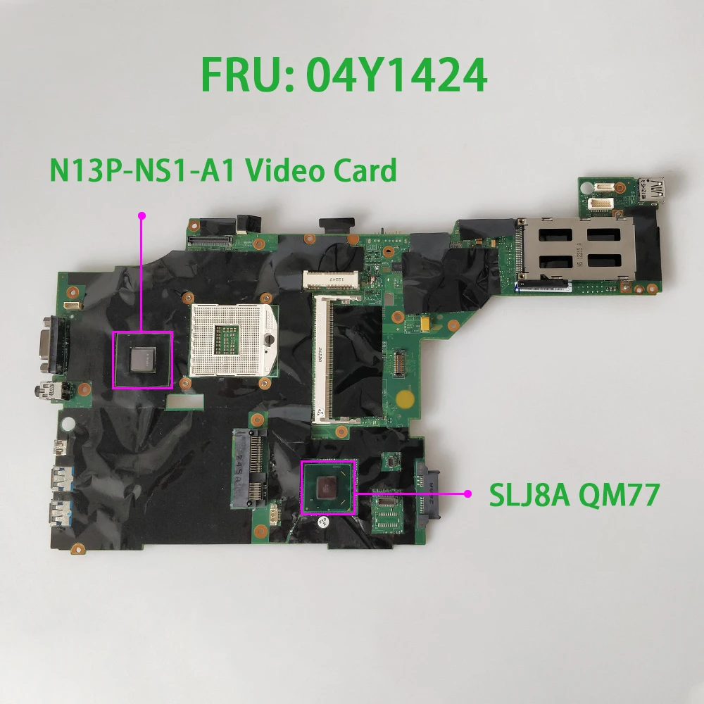 Материнская плата для ноутбука Lenovo ThinkPad T430 T430I FRU: 04Y1424 w N13P-NS1-A1 GPU SLJ8A QM77 | Компьютеры