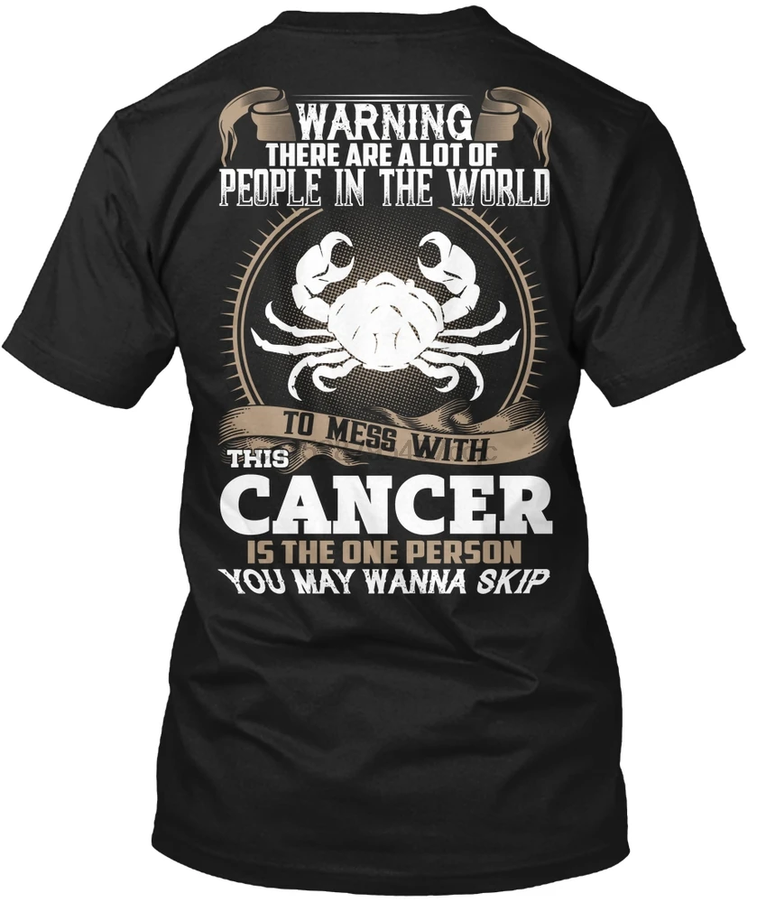 Men T shirt To Mess With This Cancer In The World(1) Women tshirt | Мужская одежда