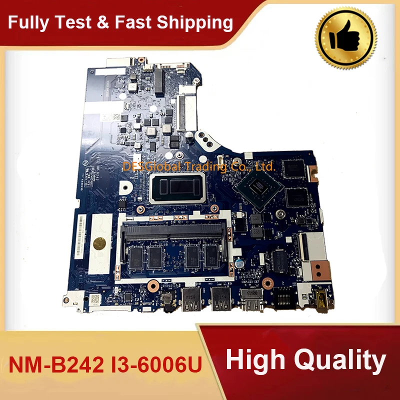 

For Lenovo Ideapad 520-15IKB 320-15IKB 320-17IKB 320-15ISK Laptop Motherboard NM-B242 I3-6006U SR2JG Mainboard Working Perfectly