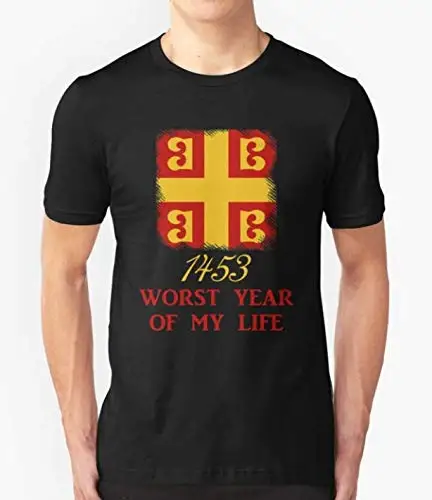 1453 Worst Year Of My Life 100% cotton |