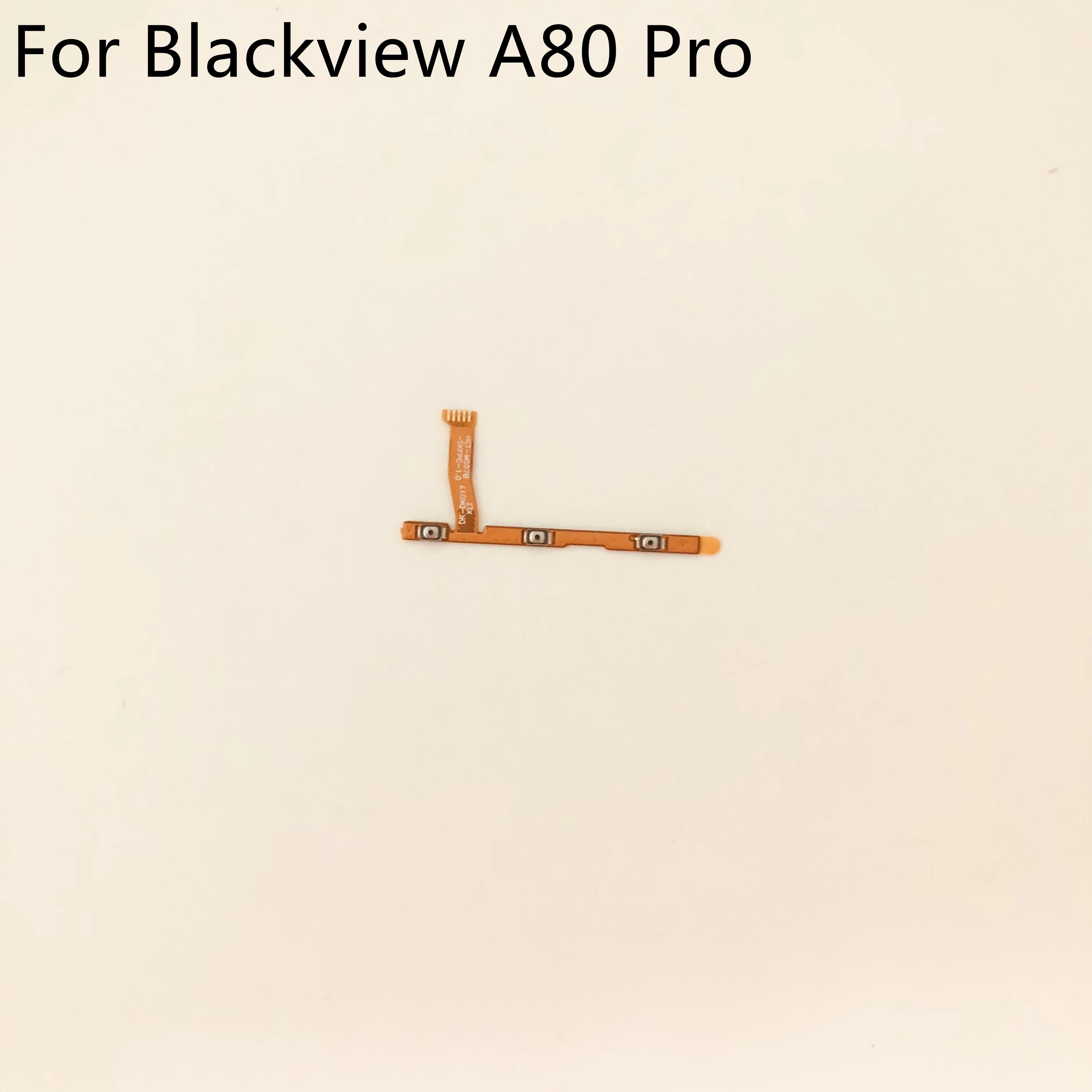 

Original New Blackview A80 Pro Power On Off Button+Volume Key Flex Cable FPC For Blackview A80 Pro MT6757V 6.49" 720*1560 Free S