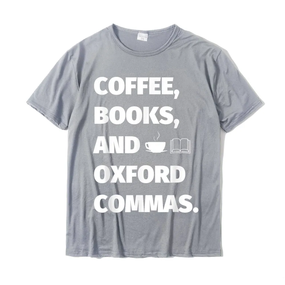 Student Fitted Custom Tops T Shirt O Neck NEW YEAR DAY Cotton Fabric T Shirt Printing Short Sleeve Slim Fit Clothing Shirt Funny English Teacher Shirts Gift Coffee Books Oxford Comma__18762 grey