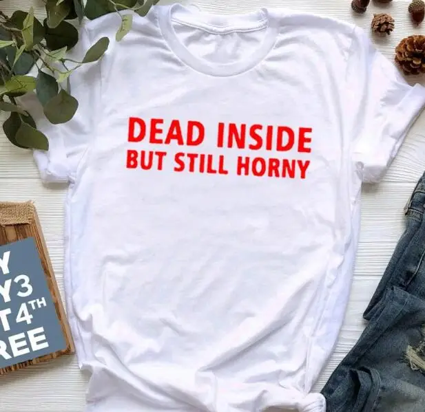 

Kuakuayu HJN Dead Inside but Still Horny Graphic Top