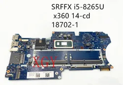 Original pour hp pavilion x360 14 cd carte mère 18702 1 448.0E815.0011 455.0E801.A006 SRFFX i5 8265U ENTIÈREMENT testé carte mère 
