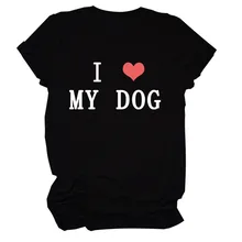

I Love My Dog Print Women T Shirt Short Sleeve O Neck Loose Women Tshirt Ladies Tee Shirt Tops Clothes Camisetas Mujer