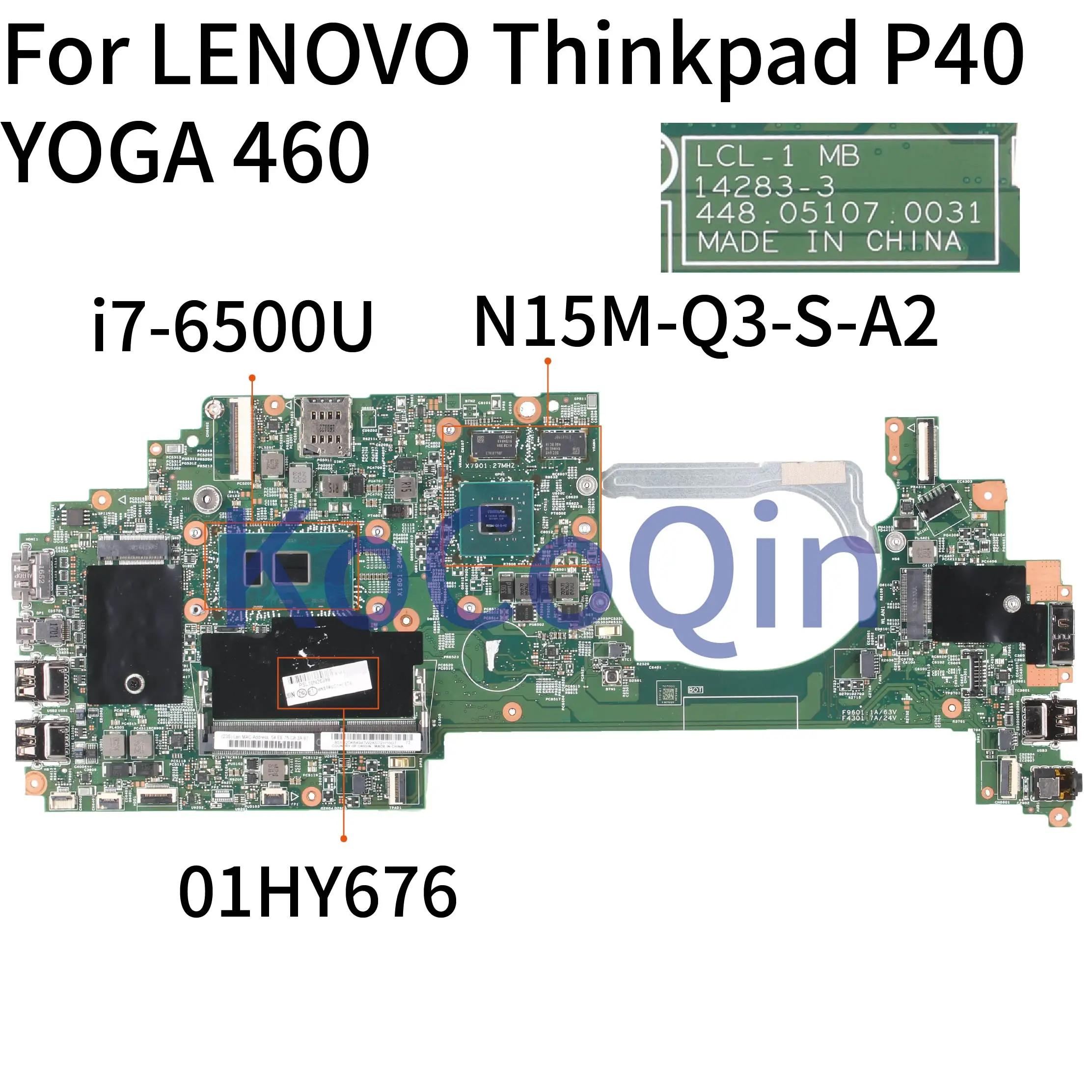 

KoCoQin Laptop motherboard For LENOVO Thinkpad P40 YOGA 460 Core SR2EZ I7-6500U Mainboard 01HY676 14283-3 448.05107.0031