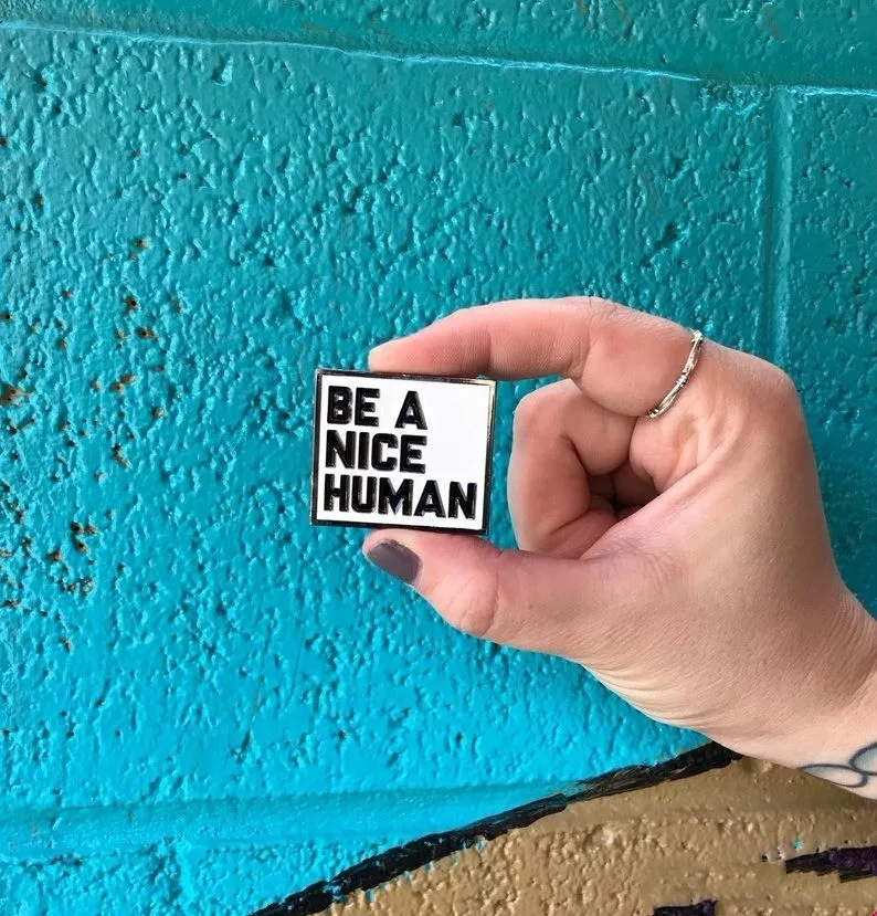 Значок на лацкан BE A NICE HUMAN с эмалью женское украшение модное Ювелирное Украшение