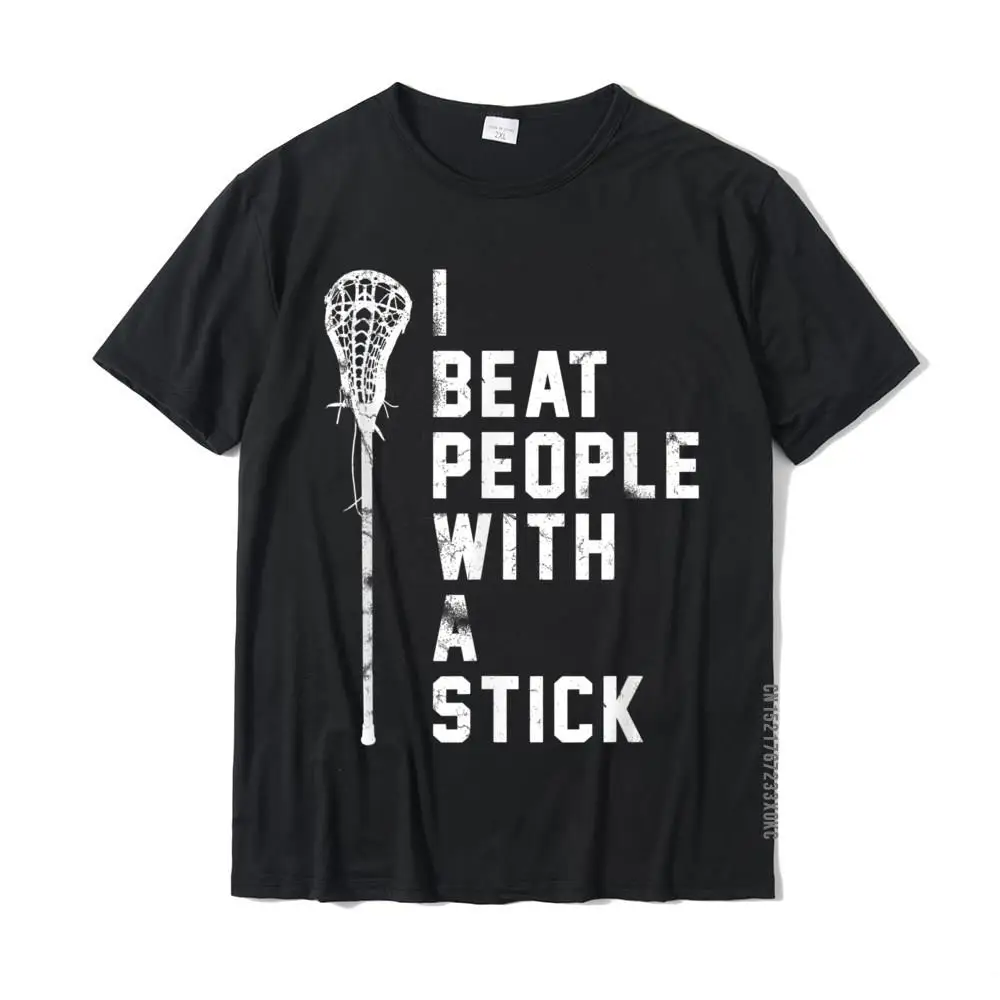 Custom T Shirts Prevailing Round Neck Casual 100% Cotton Adult Tops Tees Summer Short Sleeve Sweatshirts Free Shipping I Beat People With A Stick - Funny Lacrosse Gift Men Women T-Shirt__MZ22291 black