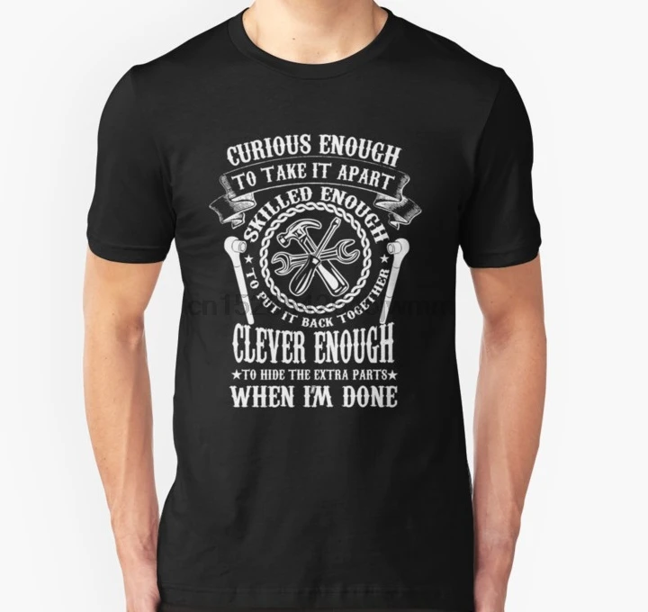 Men tshirt Short sleeve Mechanic Clever Enough To Hide The Extra Parts When Im Done Slim Fit T Shirt tee tops Women t-shirt |