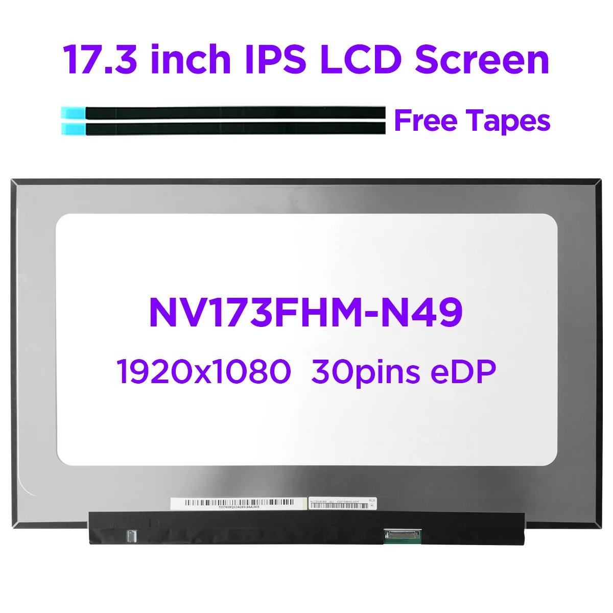 

17.3" IPS Laptop LCD Screen NV173FHM-N49 fit B173HAN04.3 B173HAN04.2 N173HCE-E3A E3B Slim Display Panel FHD 1920x1080 30pins eDP